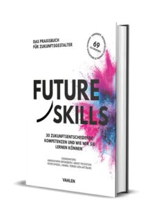 Buchcover: Future Skills, Das Praxisbuch für Zukunftsgestalter